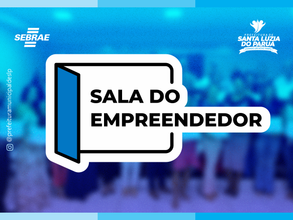 Conheça a Sala do Empreendedor de Santa Luzia do Paruá