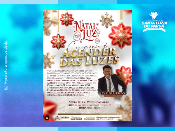 Prefeitura de Santa Luzia do Paruá promove evento de acender das luzes de Natal com programação especial