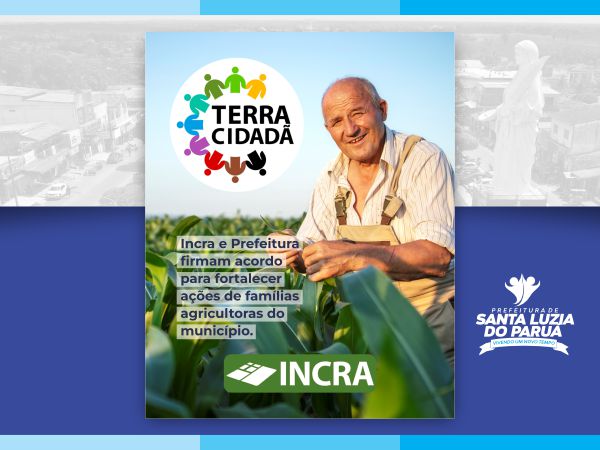 Incra e Prefeitura de Santa Luzia do Paruá firmam acordo para fortalecer ações de reforma agrária